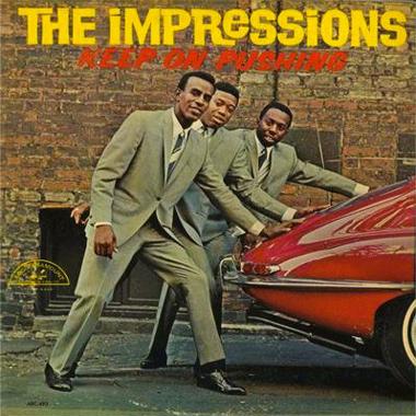 The Impressions -  Keep On Pushing